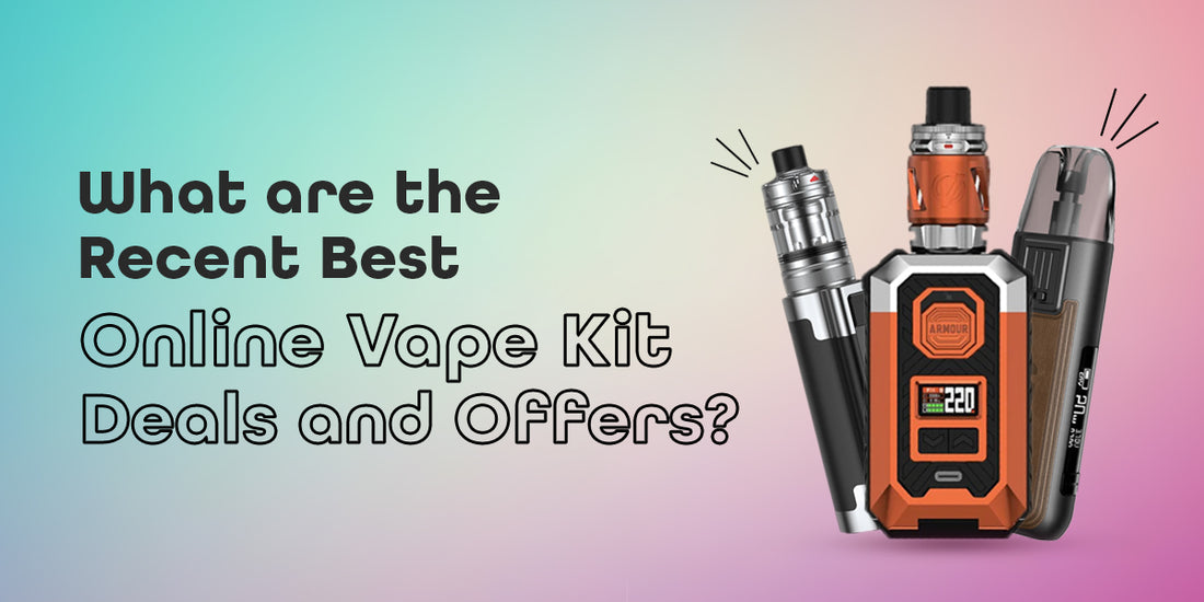 vape kit deals and offers