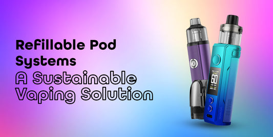 refillable pod systems